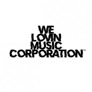 We Lovin Music Corporation ™ Demo Submission | Contacts, A&R & Label Guide