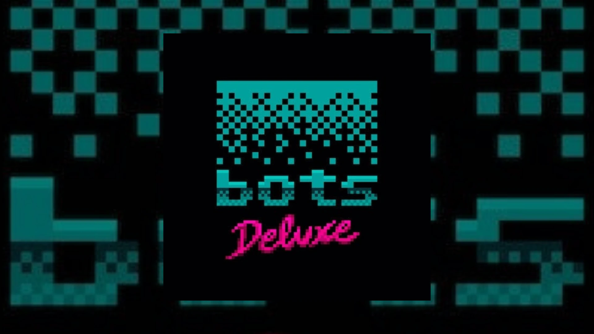 bots deluxe