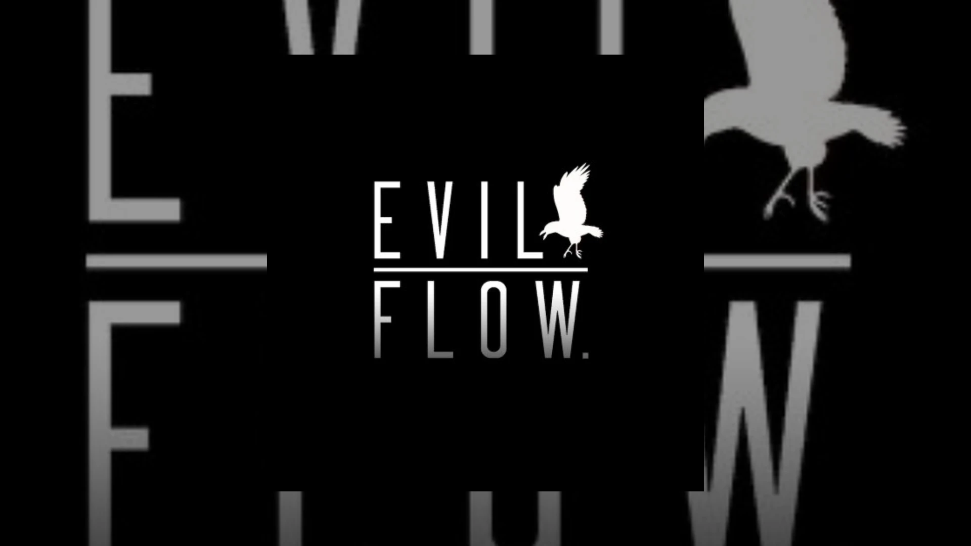 evil flow.